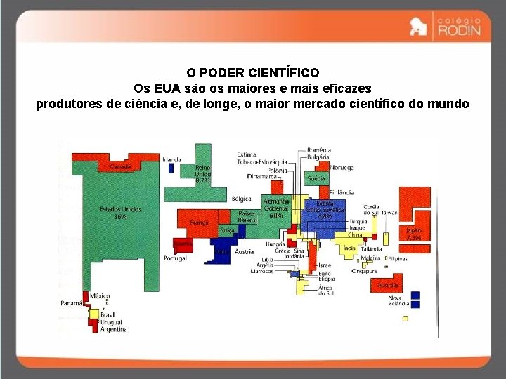 O PODER CIENTÍFICO Os EUA são os maiores e mais eficazes produtores de ciência O PODER CIENTÍFICO Os EUA são os maiores e mais eficazes produtores de ciência