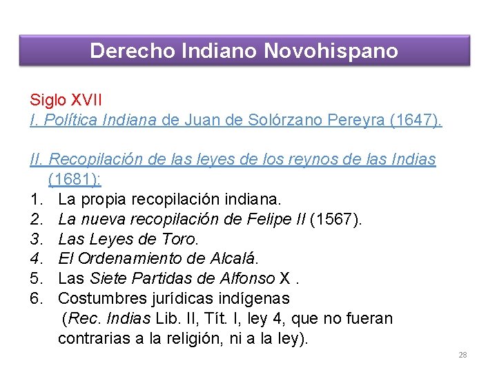 Derecho Indiano Novohispano Siglo XVII I. Política Indiana de Juan de Solórzano Pereyra (1647).