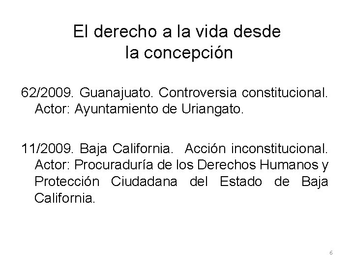 El derecho a la vida desde la concepción 62/2009. Guanajuato. Controversia constitucional. Actor: Ayuntamiento