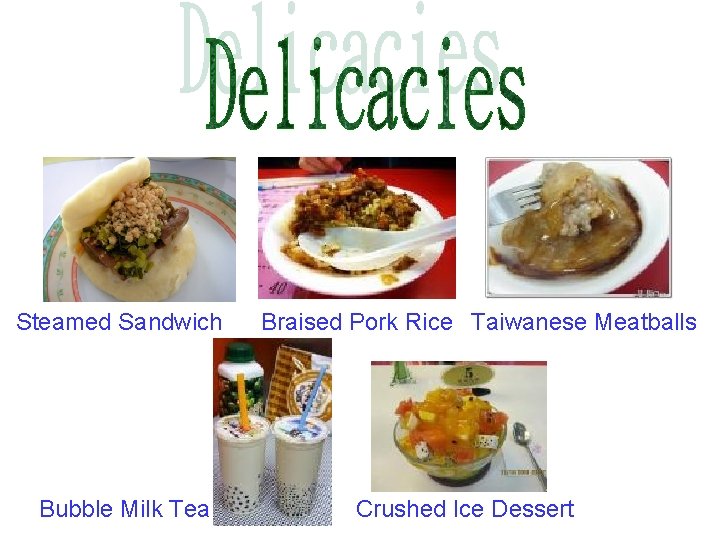 Steamed Sandwich Bubble Milk Tea Braised Pork Rice Taiwanese Meatballs Crushed Ice Dessert 