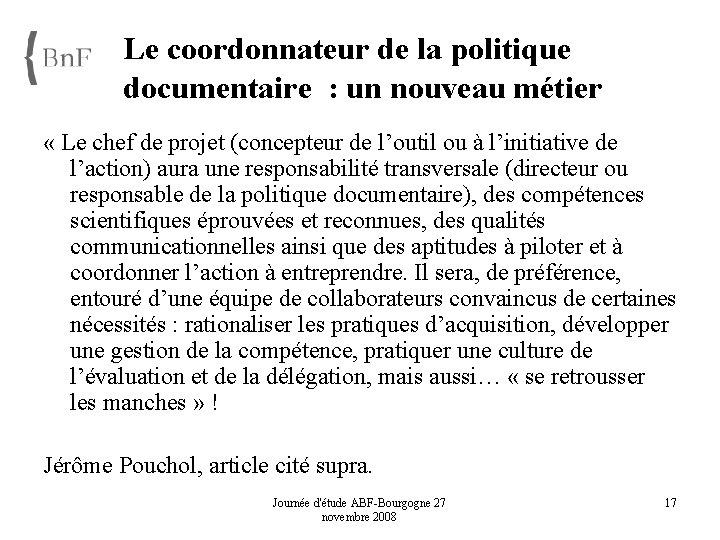 Le coordonnateur de la politique documentaire : un nouveau métier « Le chef de