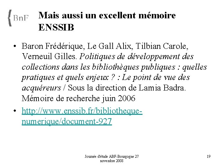 Mais aussi un excellent mémoire ENSSIB • Baron Frédérique, Le Gall Alix, Tilbian Carole,