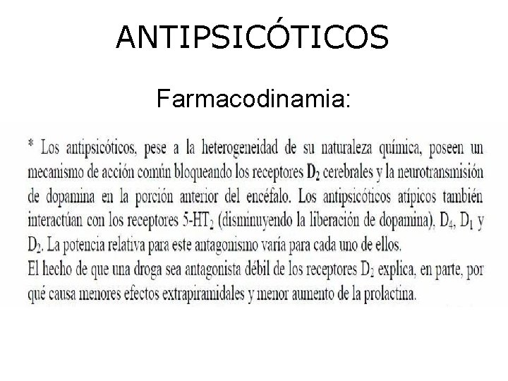 ANTIPSICÓTICOS Farmacodinamia: 