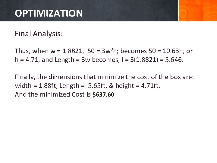 OPTIMIZATION Final Analysis: Thus, when w = 1. 8821, 50 = 3 w 2
