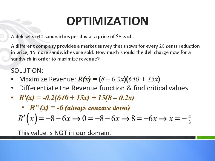 OPTIMIZATION A deli sells 640 sandwiches per day at a price of $8 each.