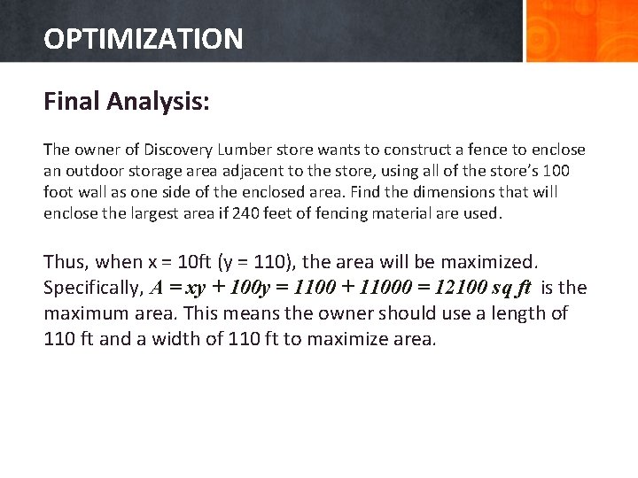 OPTIMIZATION Final Analysis: The owner of Discovery Lumber store wants to construct a fence