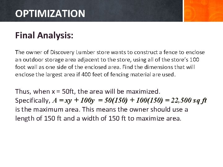 OPTIMIZATION Final Analysis: The owner of Discovery Lumber store wants to construct a fence