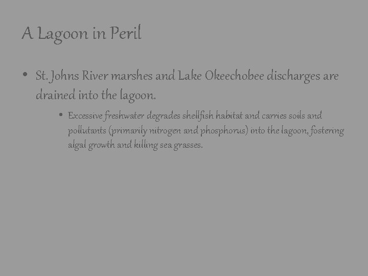 A Lagoon in Peril • St. Johns River marshes and Lake Okeechobee discharges are A Lagoon in Peril • St. Johns River marshes and Lake Okeechobee discharges are