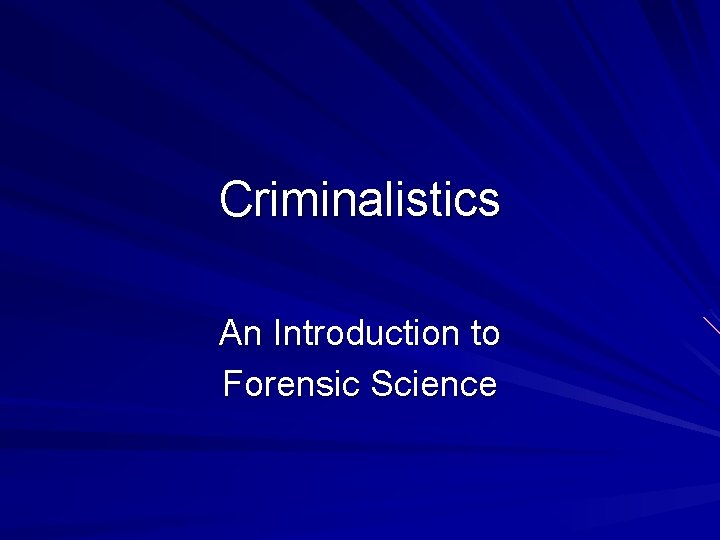 Criminalistics An Introduction to Forensic Science 