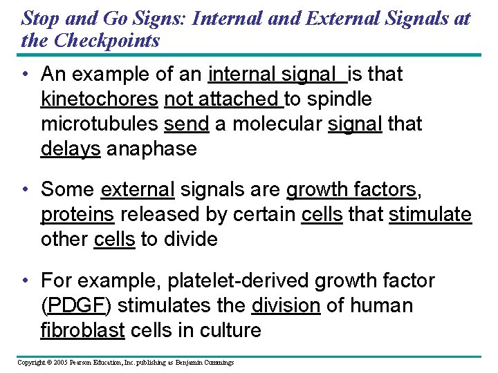 Stop and Go Signs: Internal and External Signals at the Checkpoints • An example Stop and Go Signs: Internal and External Signals at the Checkpoints • An example