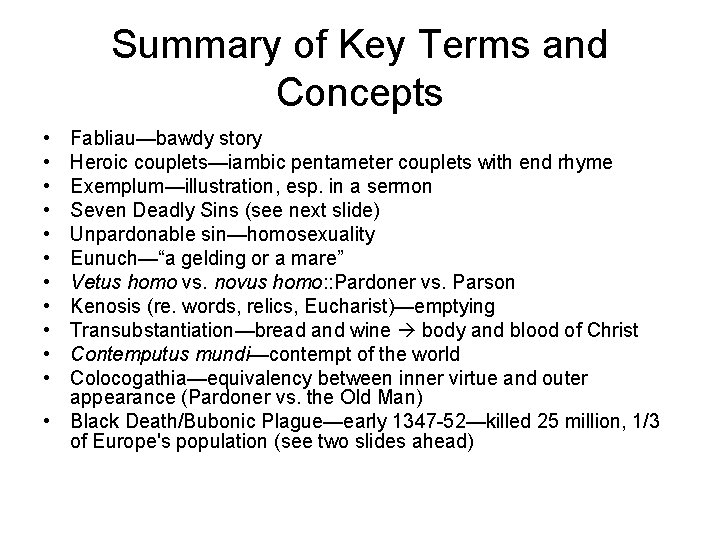 Summary of Key Terms and Concepts • • • Fabliau—bawdy story Heroic couplets—iambic pentameter