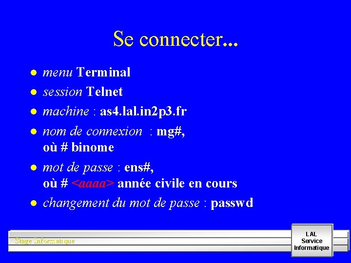 Se connecter. . . l l l menu Terminal session Telnet machine : as