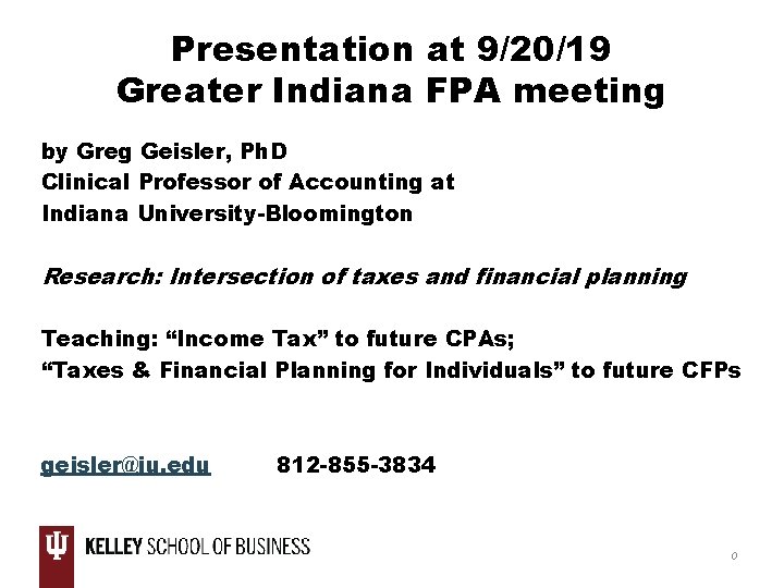 Presentation at 9/20/19 Greater Indiana FPA meeting by Greg Geisler, Ph. D Clinical Professor