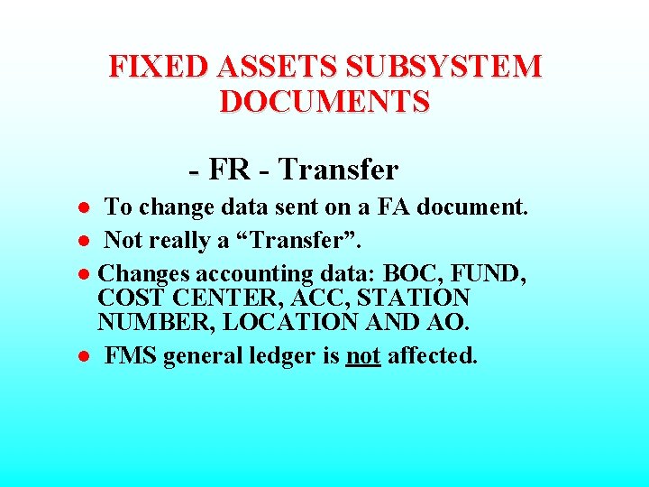 FIXED ASSETS SUBSYSTEM DOCUMENTS - FR - Transfer To change data sent on a