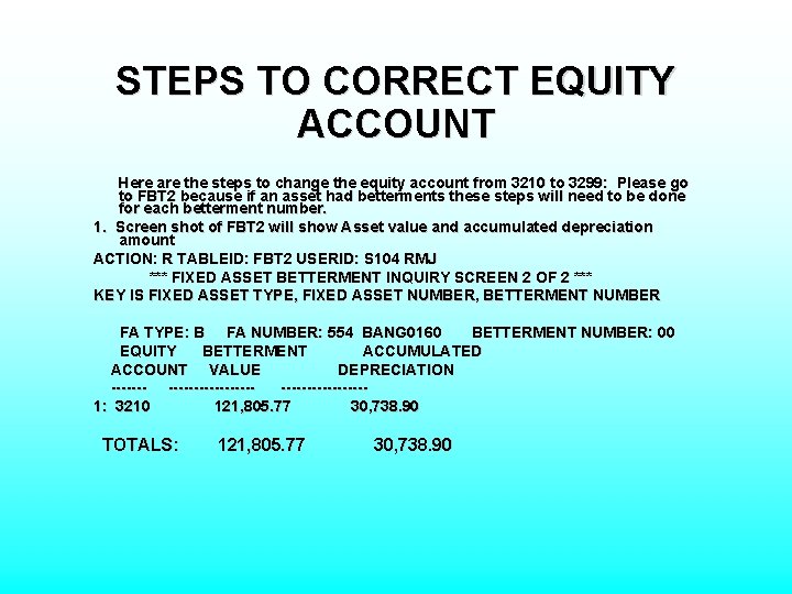 STEPS TO CORRECT EQUITY ACCOUNT Here are the steps to change the equity account