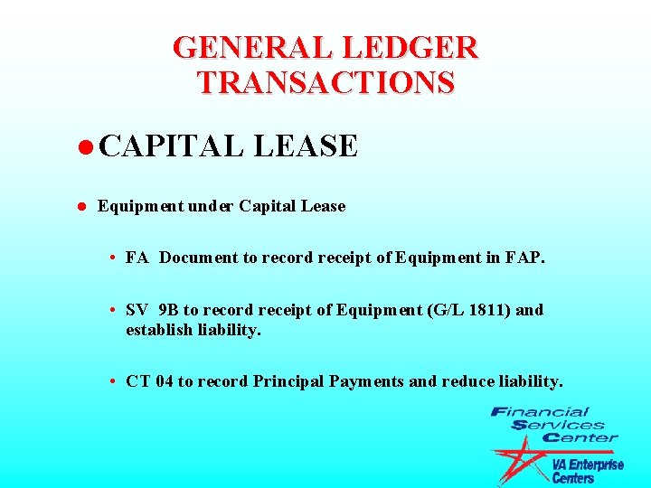 GENERAL LEDGER TRANSACTIONS l CAPITAL l LEASE Equipment under Capital Lease • FA Document
