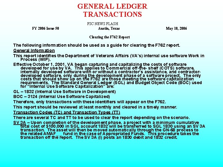 GENERAL LEDGER TRANSACTIONS FY 2006 Issue 50 FSC NEWS FLASH Austin, Texas May 18,