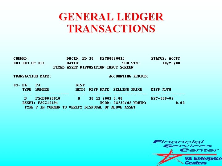 GENERAL LEDGER TRANSACTIONS COMMND: DOCID: FD 10 FSCB 0020010 STATUS: ACCPT 001 -001 OF