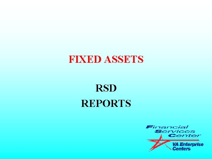 FIXED ASSETS RSD REPORTS 