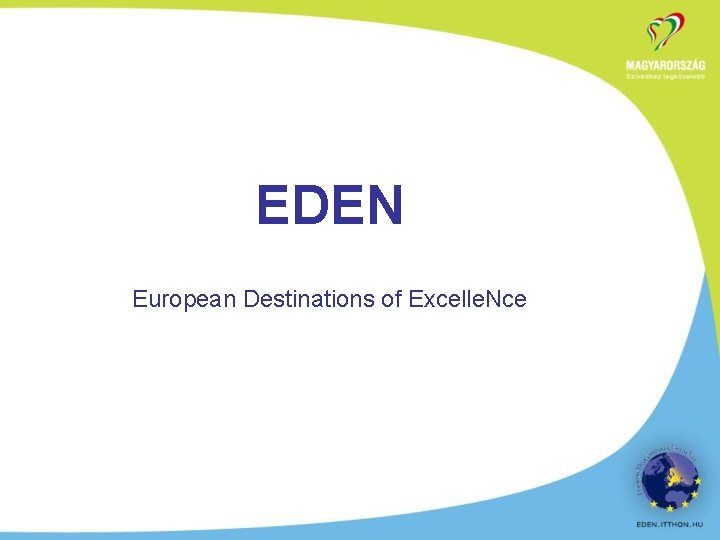 EDEN European Destinations of Excelle. Nce 