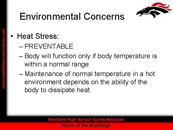 Environmental Concerns • Heat Stress: – PREVENTABLE – Body will function only if body