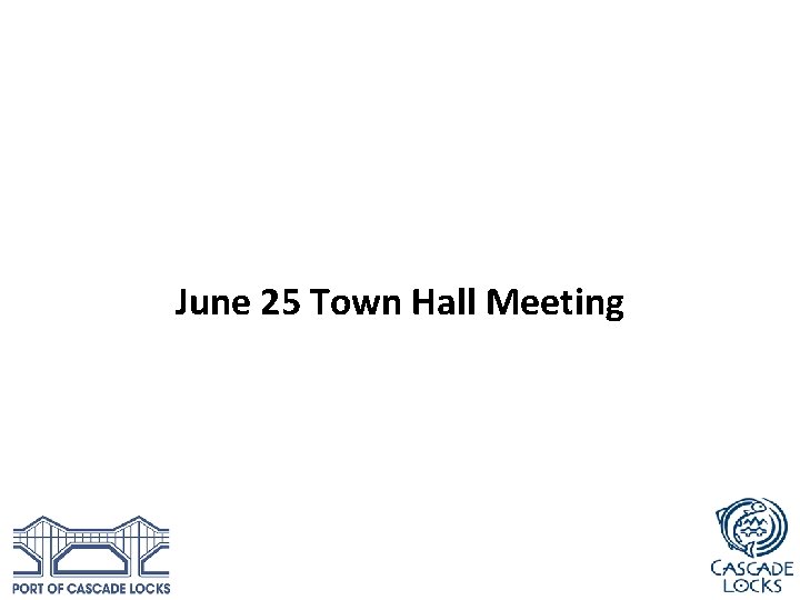 June 25 Town Hall Meeting 
