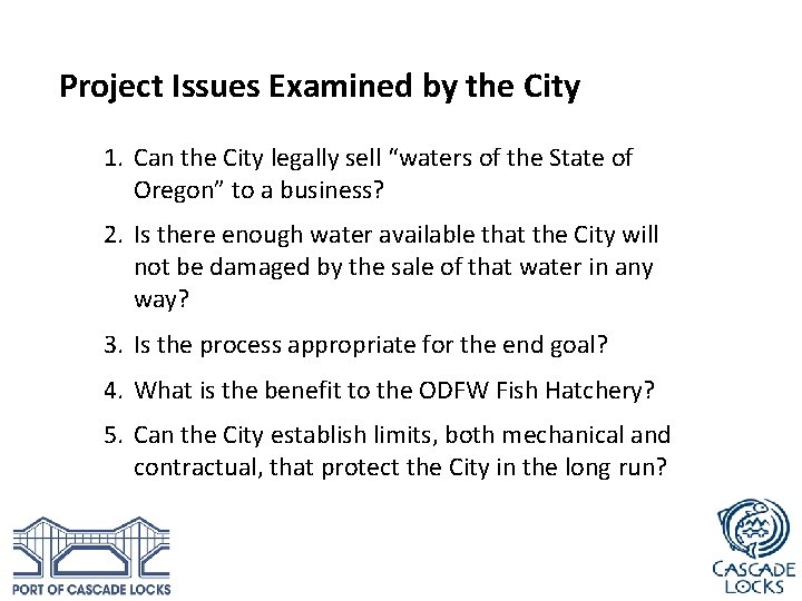 Project Issues Examined by the City 1. Can the City legally sell “waters of