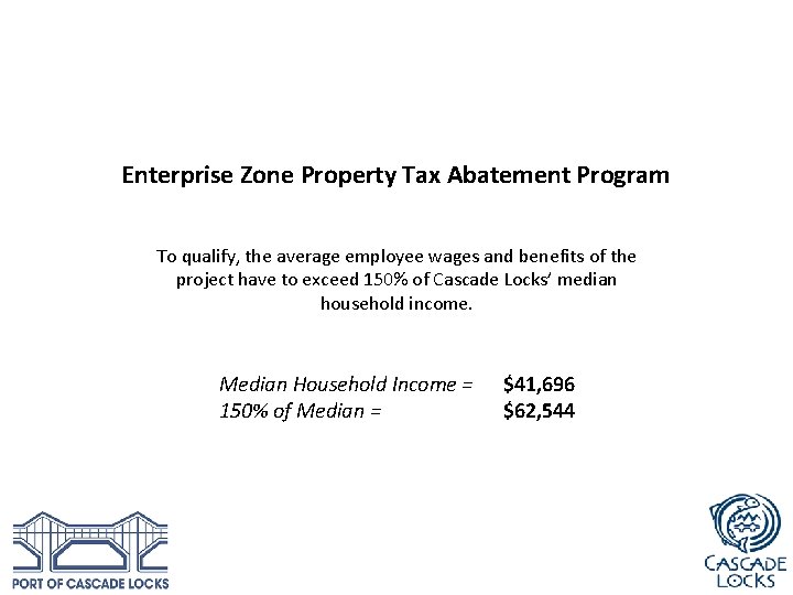 Enterprise Zone Property Tax Abatement Program To qualify, the average employee wages and benefits