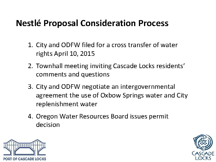 Nestlé Proposal Consideration Process 1. City and ODFW filed for a cross transfer of