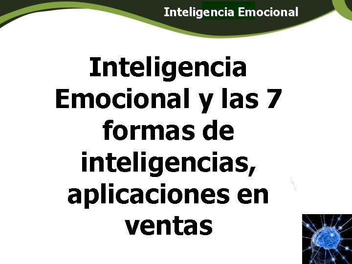 Inteligencia Emocional Panamá Inteligencia Emocional y las 7 formas de inteligencias, aplicaciones en ventas Inteligencia Emocional Panamá Inteligencia Emocional y las 7 formas de inteligencias, aplicaciones en ventas