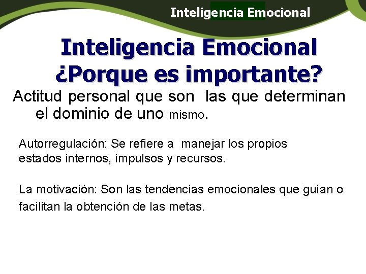 Inteligencia Emocional Panamá Inteligencia Emocional ¿Porque es importante? Actitud personal que son las que Inteligencia Emocional Panamá Inteligencia Emocional ¿Porque es importante? Actitud personal que son las que