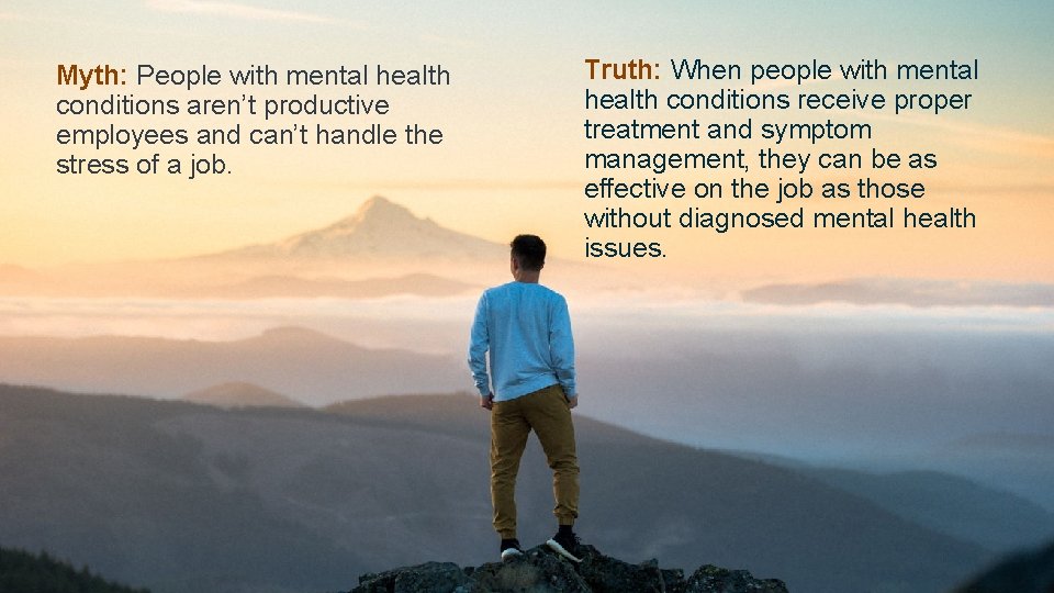 Myth: People with mental health conditions aren’t productive employees and can’t handle the stress