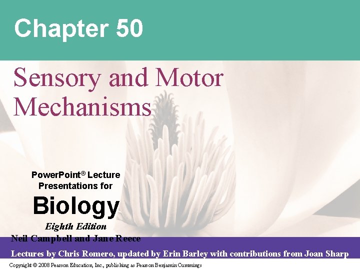 Chapter 50 Sensory and Motor Mechanisms Power. Point® Lecture Presentations for Biology Eighth Edition