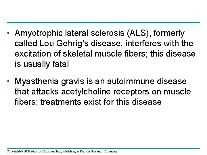  • Amyotrophic lateral sclerosis (ALS), formerly called Lou Gehrig’s disease, interferes with the