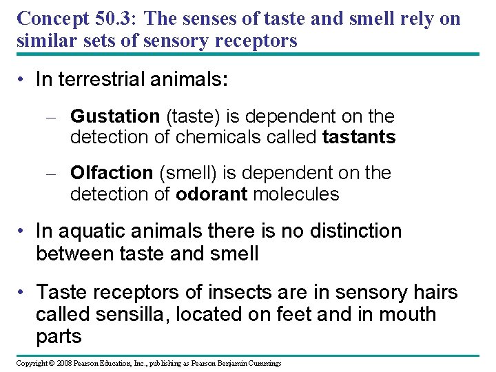 Concept 50. 3: The senses of taste and smell rely on similar sets of