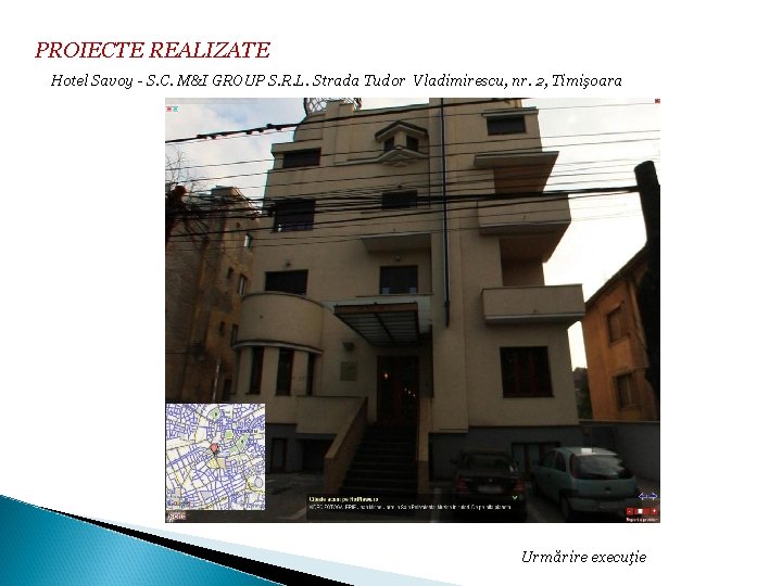 PROIECTE REALIZATE Hotel Savoy - S. C. M&I GROUP S. R. L. Strada Tudor