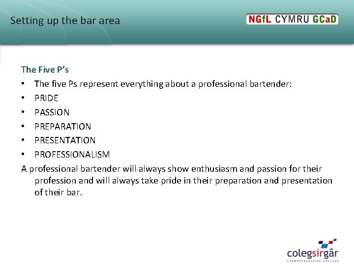 Setting up the bar area The Five P’s • The five Ps represent everything