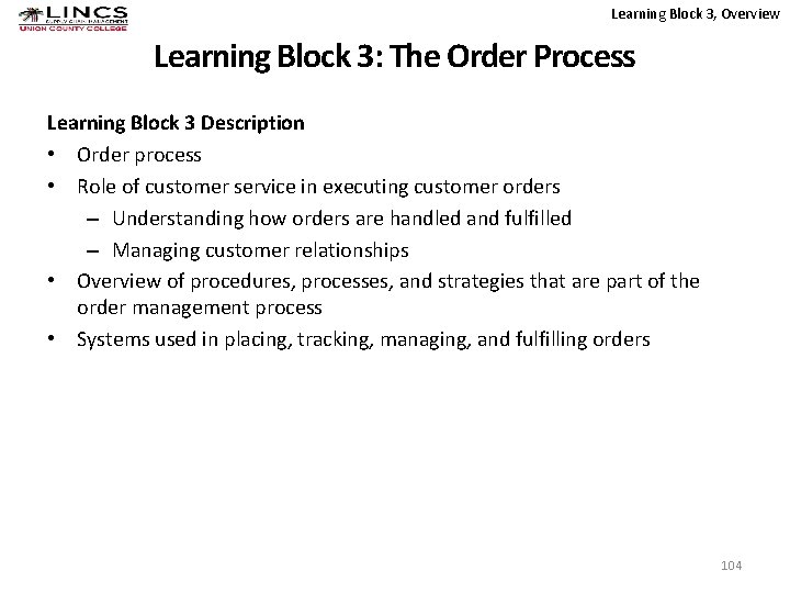 Learning Block 3, Overview Learning Block 3: The Order Process Learning Block 3 Description