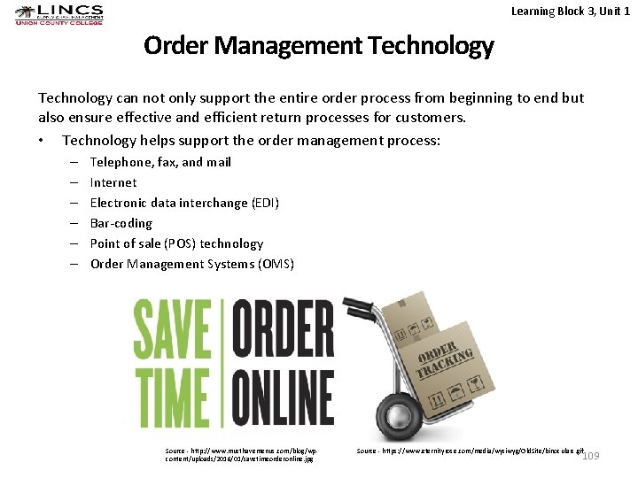 Learning Block 3, Unit 1 Order Management Technology can not only support the entire