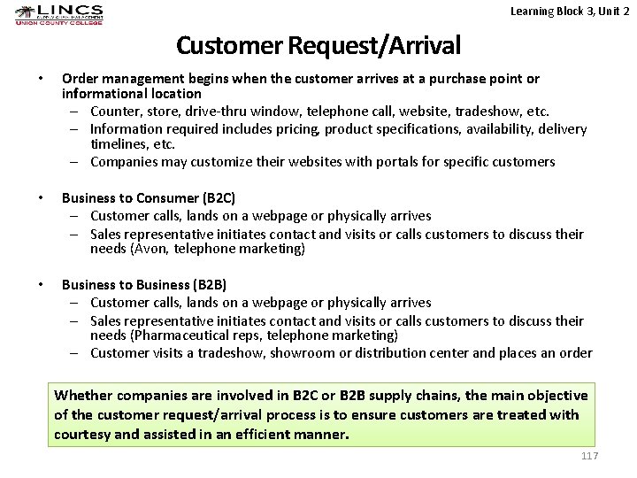 Learning Block 3, Unit 2 Customer Request/Arrival • Order management begins when the customer