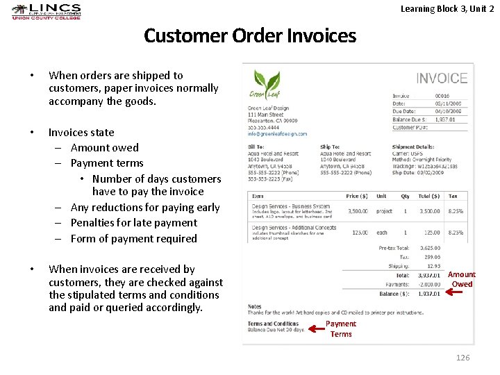 Learning Block 3, Unit 2 Customer Order Invoices • When orders are shipped to