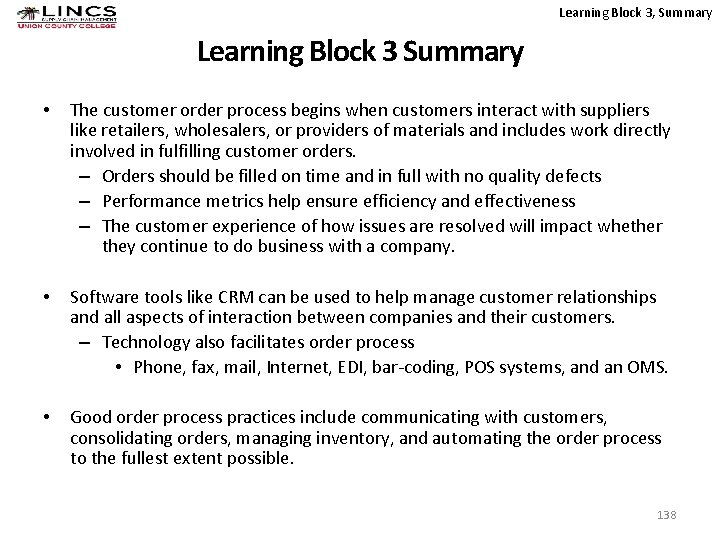 Learning Block 3, Summary Learning Block 3 Summary • The customer order process begins