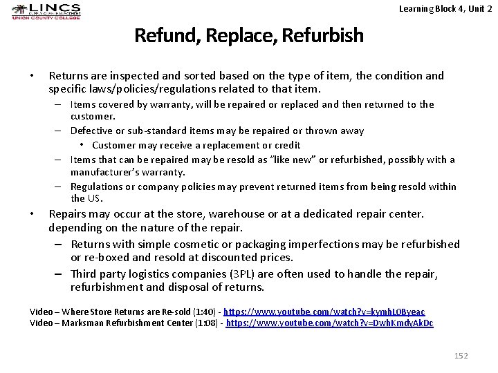 Learning Block 4, Unit 2 Refund, Replace, Refurbish • Returns are inspected and sorted