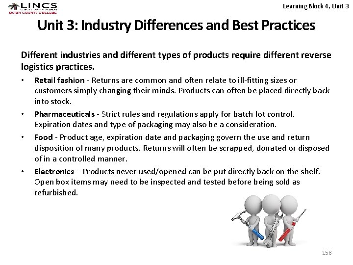 Learning Block 4, Unit 3: Industry Differences and Best Practices Different industries and different