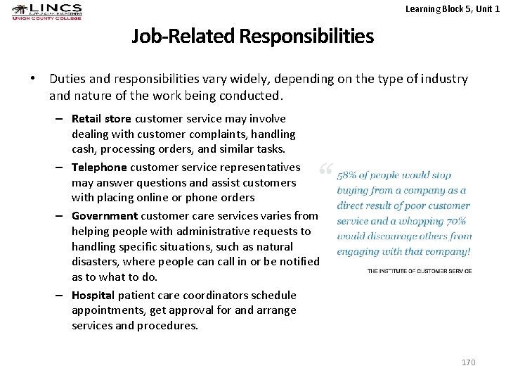 Learning Block 5, Unit 1 Job-Related Responsibilities • Duties and responsibilities vary widely, depending