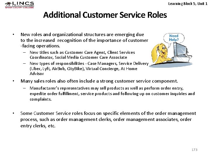 Learning Block 5, Unit 1 Additional Customer Service Roles • New roles and organizational