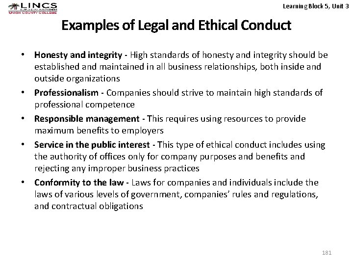 Learning Block 5, Unit 3 Examples of Legal and Ethical Conduct • Honesty and