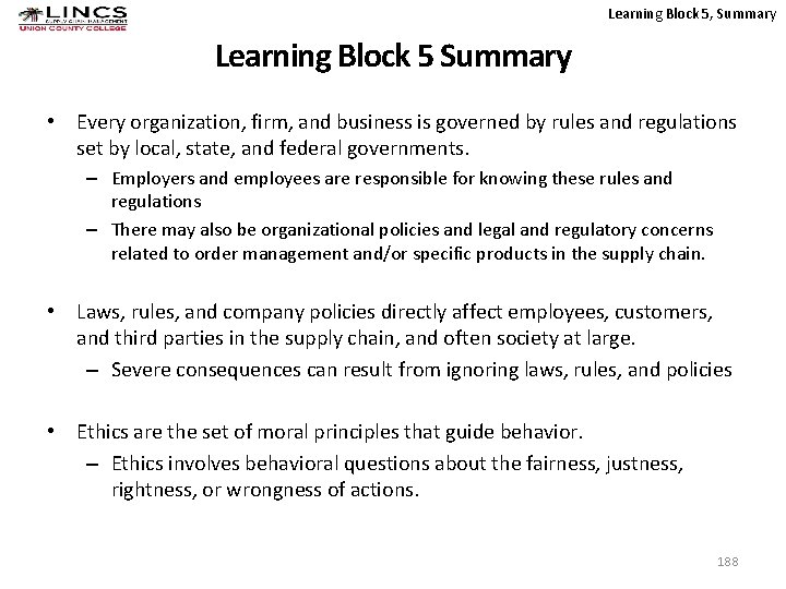 Learning Block 5, Summary Learning Block 5 Summary • Every organization, firm, and business