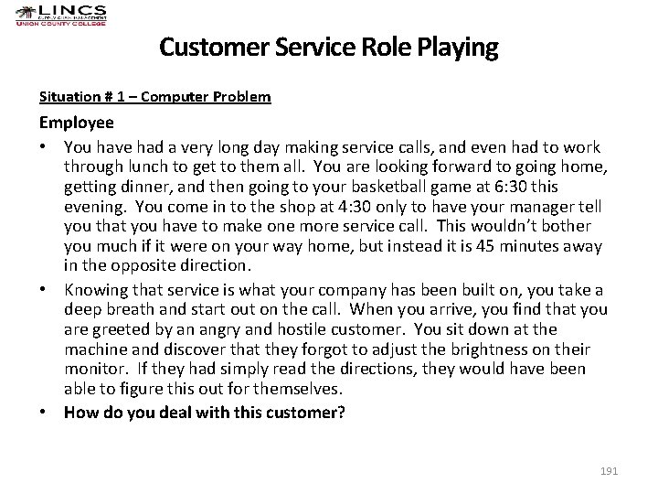 Customer Service Role Playing Situation # 1 – Computer Problem Employee • You have