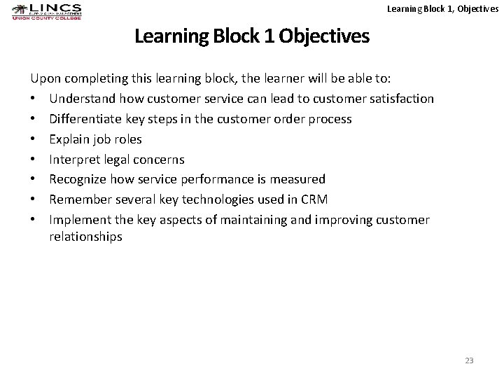 Learning Block 1, Objectives Learning Block 1 Objectives Upon completing this learning block, the